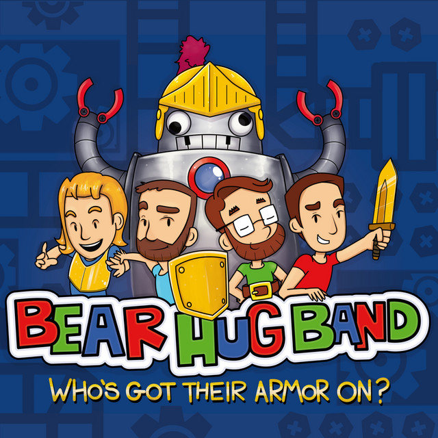 Who's Got Their Armor On? — Bear Hug Band cover art