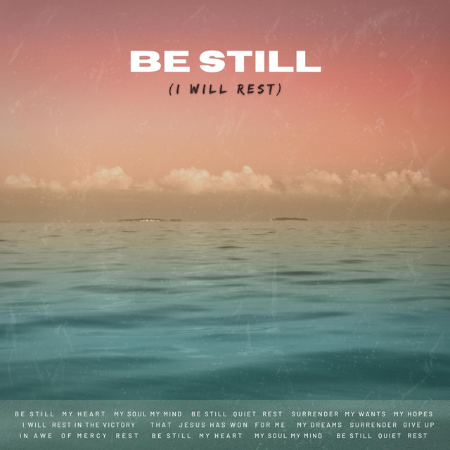 Be Still (I Will Rest) — The Baileys cover art