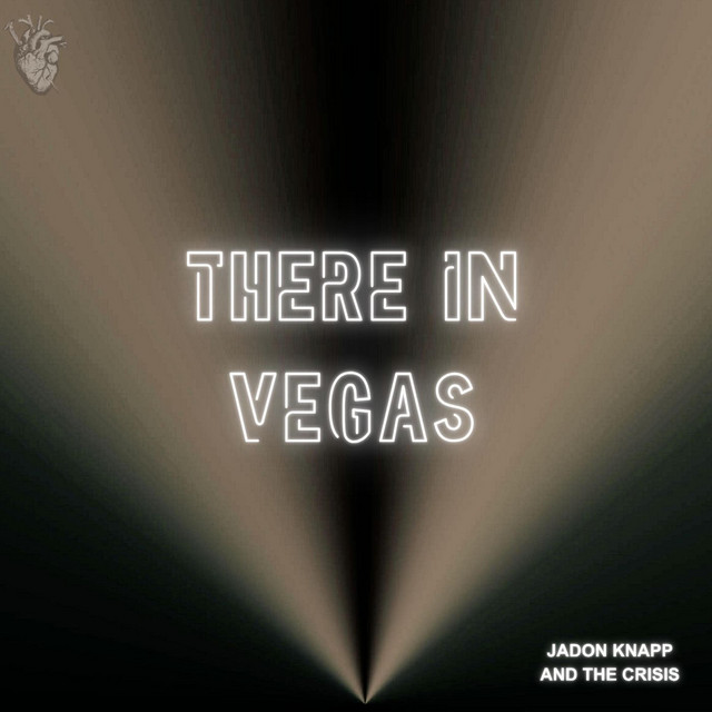 There in Vegas - Single Version — Jadon Knapp and the Crisis cover art