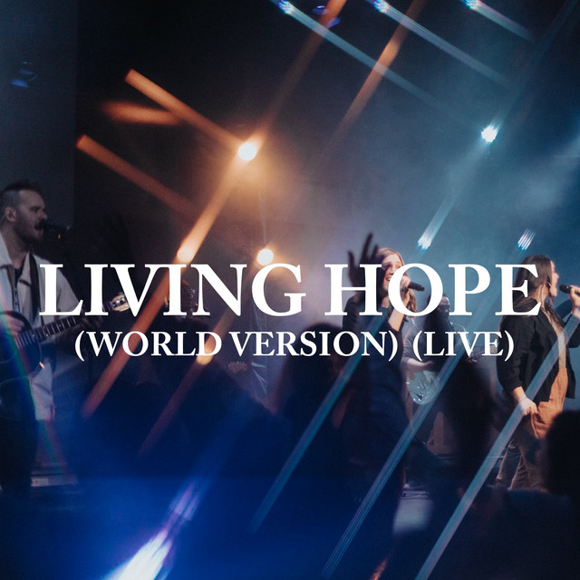 Living Hope (World Version) (Live) — LIFEGATE MUSIC cover art