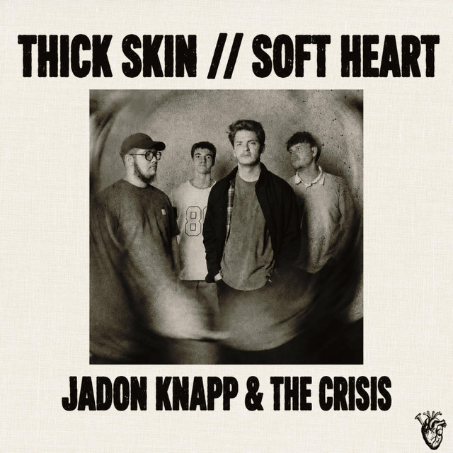 Thick Skin//Soft Heart — Jadon Knapp and the Crisis cover art